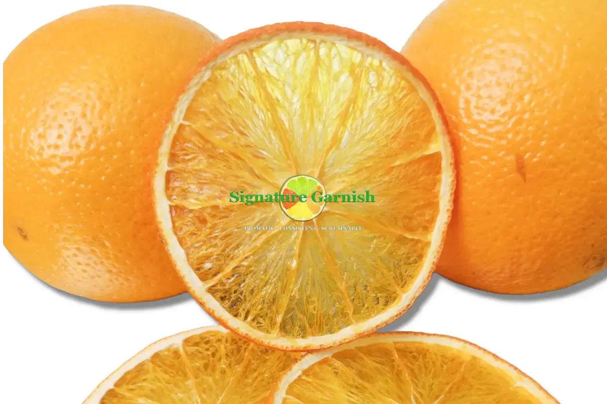 dehydrated orange slices Signature Garnish